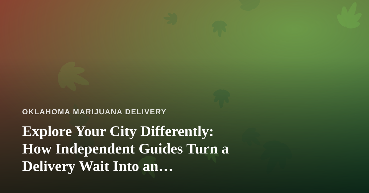 Explore Your City Differently: How Independent Guides Turn a Delivery Wait Into an Adventure