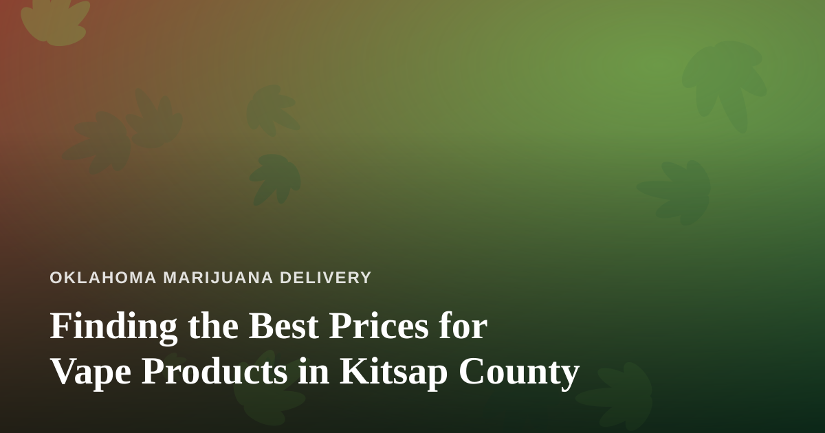 Finding the Best Prices for Vape Products in Kitsap County