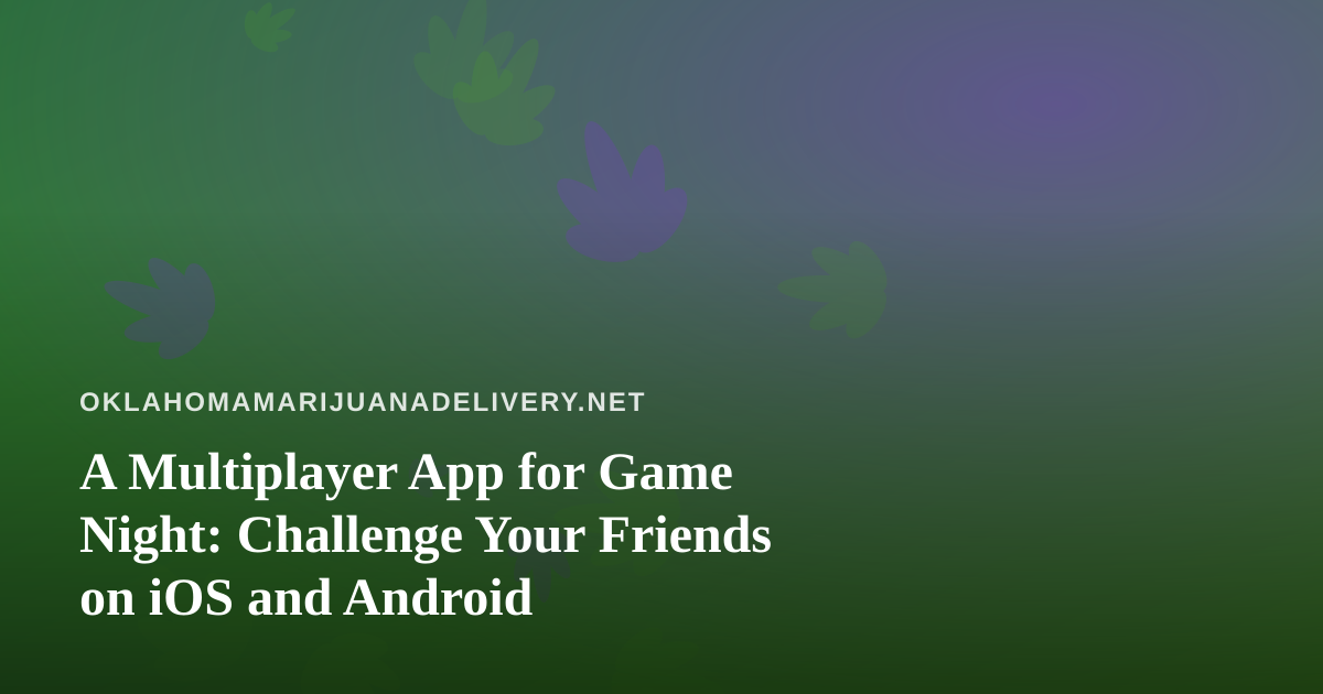 A Multiplayer App for Game Night: Challenge Your Friends on iOS and Android
