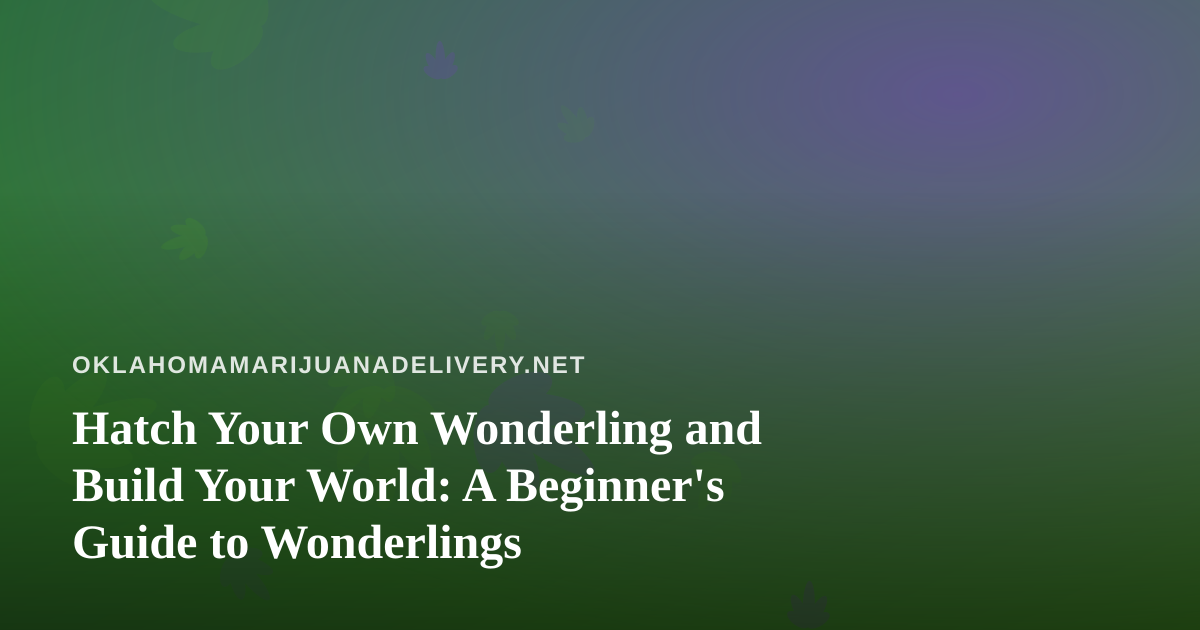 Hatch Your Own Wonderling and Build Your World: A Beginner’s Guide to Wonderlings